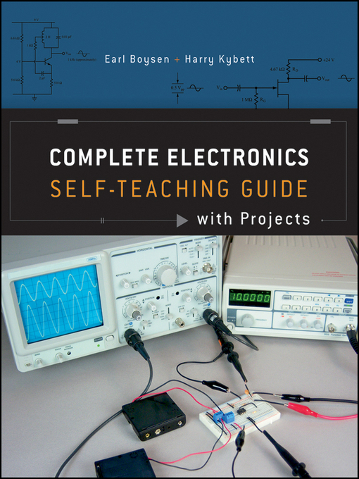 Title details for Complete Electronics Self-Teaching Guide with Projects by Earl Boysen - Available